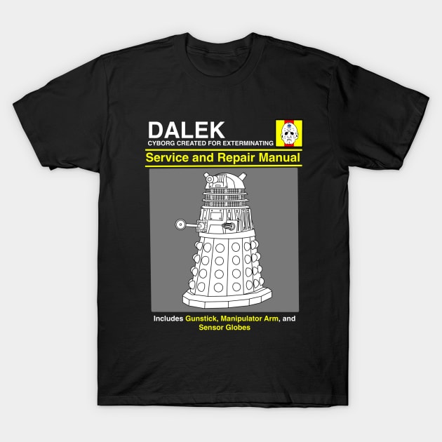 Dalek Service and Repair Manual T-Shirt by joefixit2